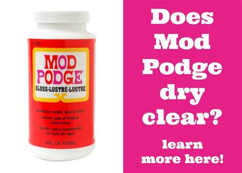 does mod podge gloss dry clear